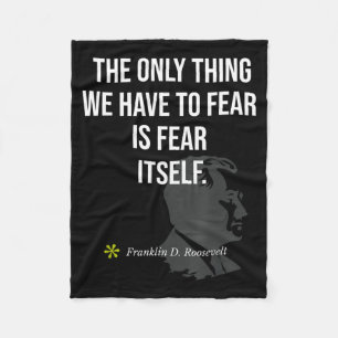 Franklin D Roosevelt Inspirational Quote Birthday Fleece Blanket