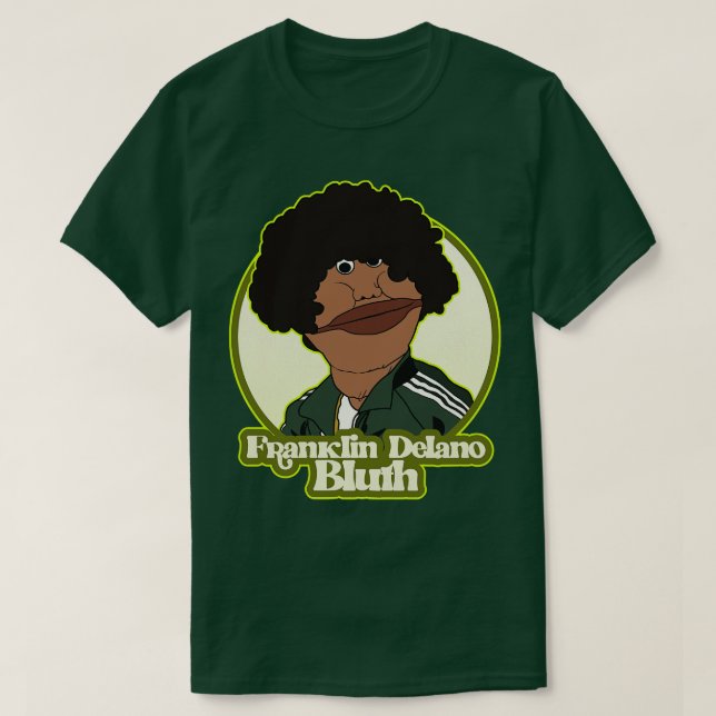 Franklin Delano Bluth T-Shirt (Design Front)