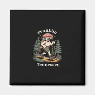 Franklin Tennessee Hiking Mushroom Vacation Magnet