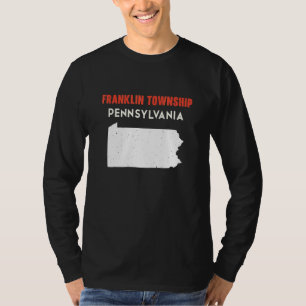 Franklin township Pennsylvania USA State America T T-Shirt