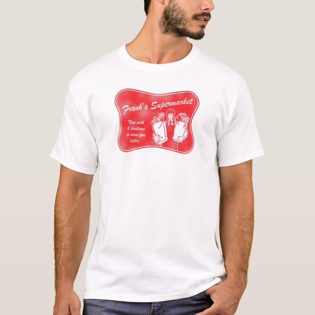 Frank's Supermarket T-Shirt (Front)