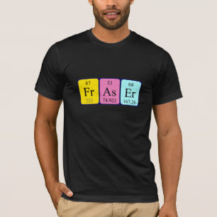Fraser periodic table name shirt
