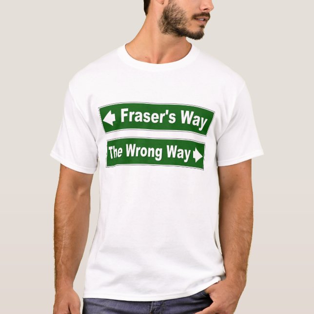 Fraser's Way Street Sign Clan Shirt (Front)