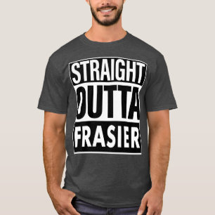 Frasier Name Straight Outta Frasier T-Shirt