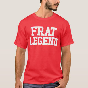 Frat Legend Funny Fraternity Mens Frat Legend vint T-Shirt