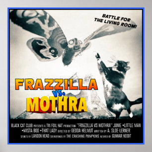 Frazzilla vs Moth! Monster Cat Poster