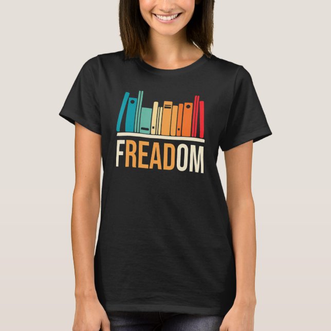 Freadom Anti Ban Books Freedom To Read Book  Readi T-Shirt (Front)