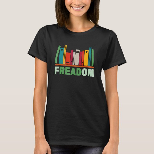 Freadom Anti Ban Books Freedom To Read Book  Readi T-Shirt (Front)