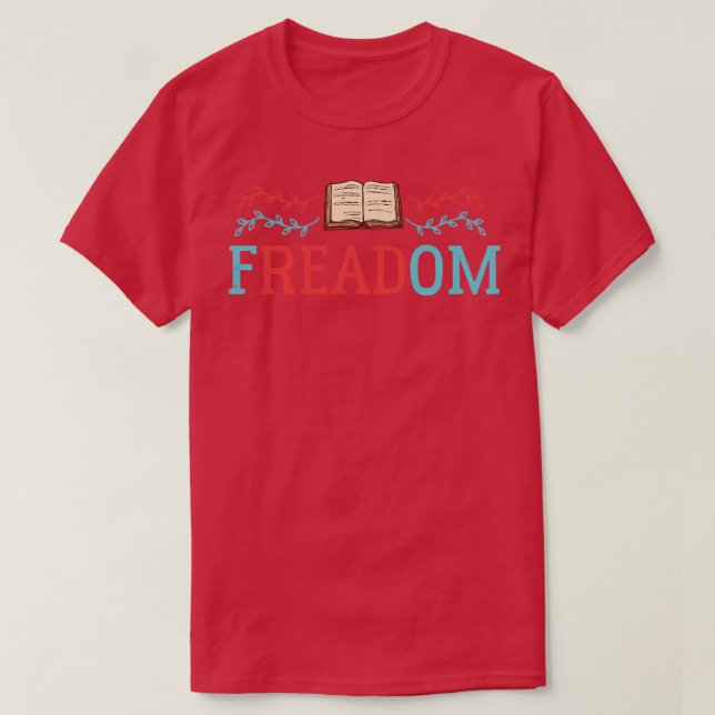 Freadom Banned Books Week   Bookworm And Bookaholi T-Shirt (Design Front)