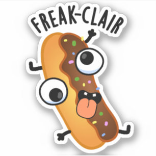 Freak-clair Funny Eclair Pun