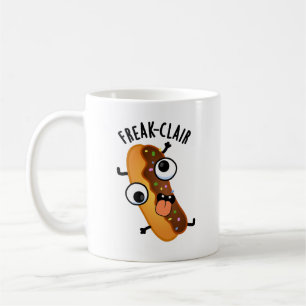 Freak-clair Funny Eclair Pun  Coffee Mug