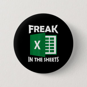 Freak In The Sheets, Accountant Funny Spreadsheet  6 Cm Round Badge