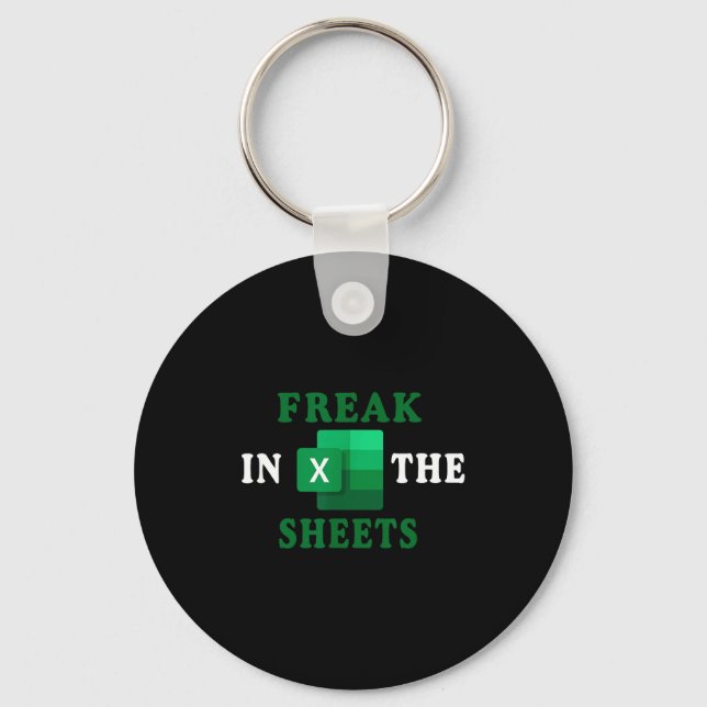 Freak In The Sheets, Accountant Funny Spreadsheet  Key Ring (Front)