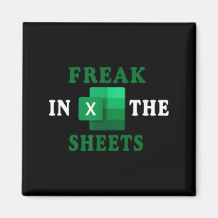 Freak In The Sheets, Accountant Funny Spreadsheet  Magnet