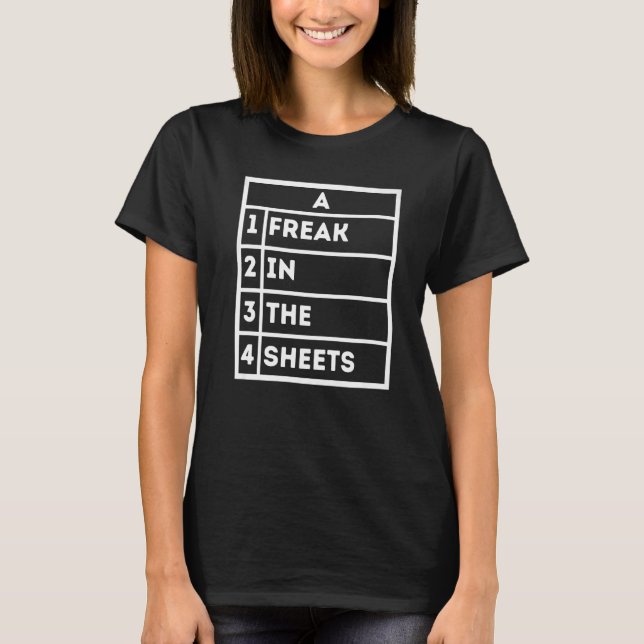 Freak In The Sheets Excel Spreadsheet Funny Office T-Shirt (Front)