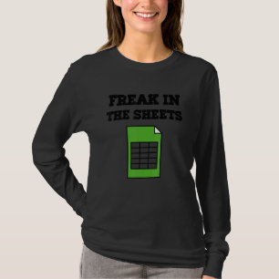 Freak In The Sheets   Spreadsheet   T-Shirt