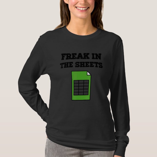 Freak In The Sheets   Spreadsheet   T-Shirt (Front)