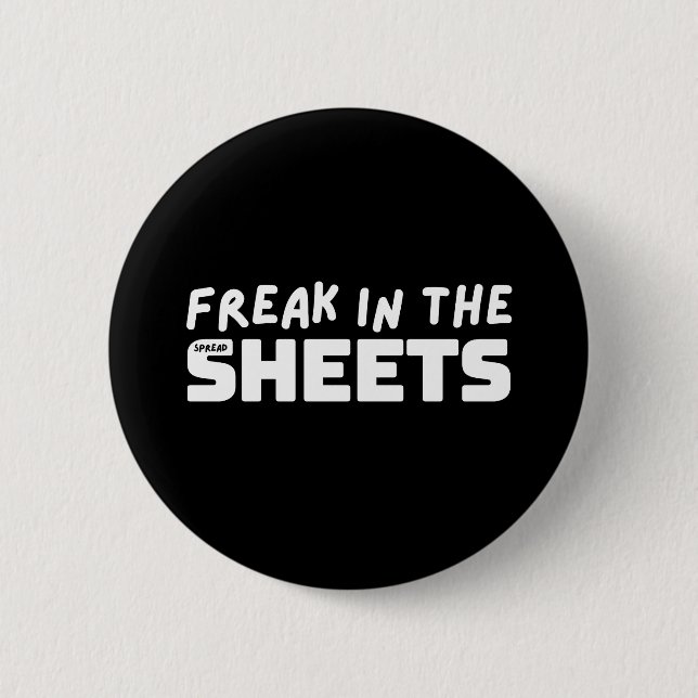  Freak in the spreadsheets Button (Front)