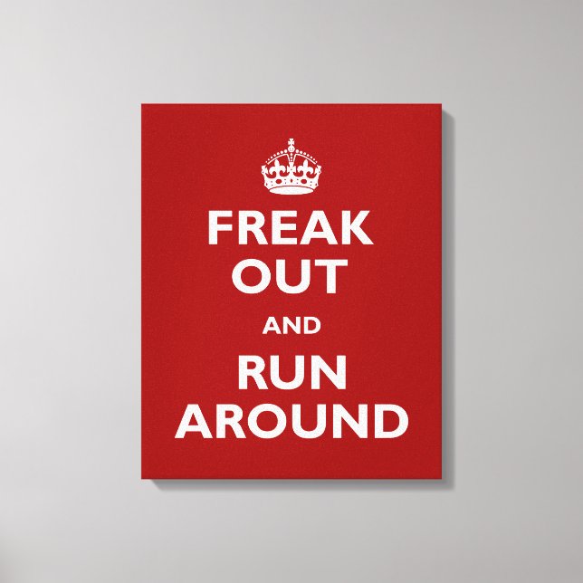 Freak Out and Run Around Canvas Print (Front)