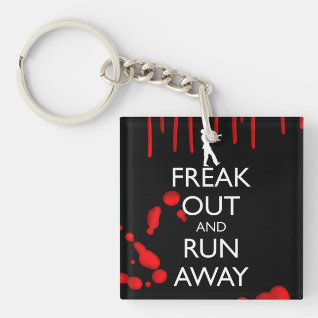 FREAK OUT AND RUN AWAY zombies Key Ring (Front)