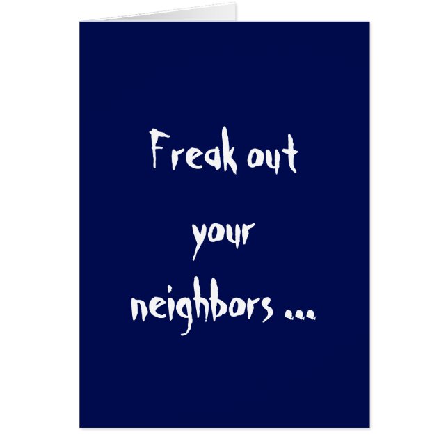 Freak out Your Neighbours Card (Front)