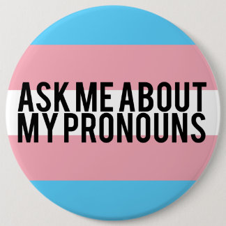Freakin' Enormous Pronouns Button
