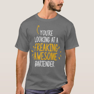 Freaking Awesome Bartender 2 T-Shirt
