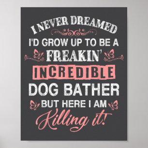 Freaking Awesome Dog Bather Funny Quote Vintage  Poster