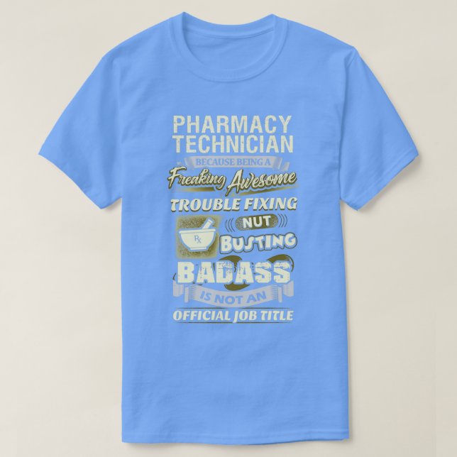 Freaking Awesome Pharmacy Technician 1 T-Shirt (Design Front)