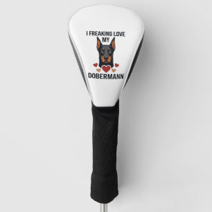 Freaking Love Dobermann Dog Red Hearts_1 Golf Head Cover