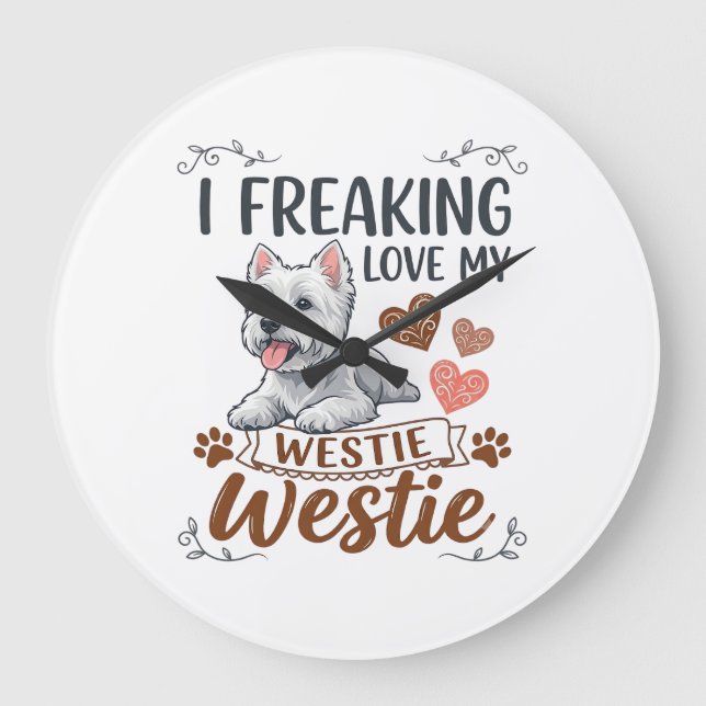 Freaking Love Westie Dog Hearts Paws_1 Large Clock (Front)