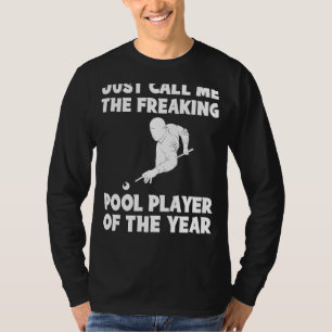 Freaking Pool Player of the Year Tee Hilarious B