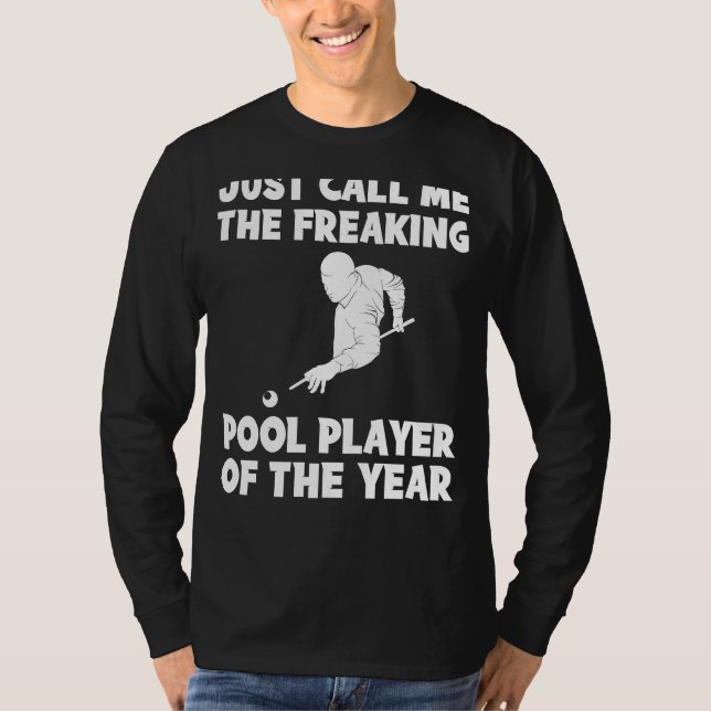 Freaking Pool Player of the Year Tee | Hilarious B (Front)