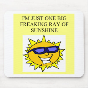 freaking ray of sunshine mouse pad