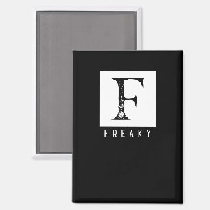 Freaky Bold Typography Black and White Design Magnet