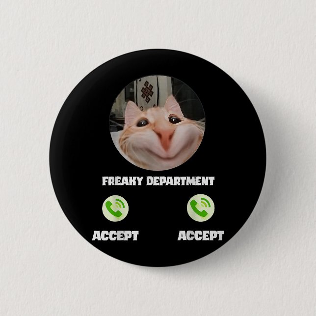 Freaky Cat Call Meme Funny Humour Tee  6 Cm Round Badge (Front)