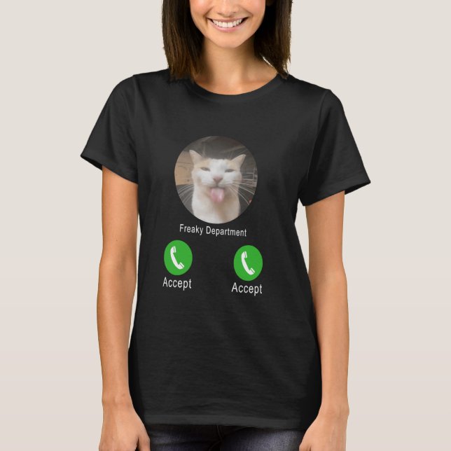 Freaky Department Funny Cat Meme Tee (Front)