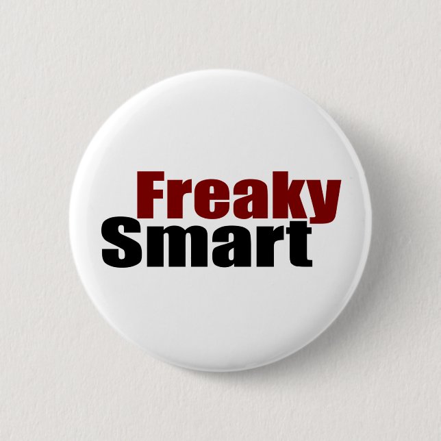 Freaky Smart 6 Cm Round Badge (Front)