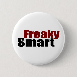 Freaky Smart 6 Cm Round Badge