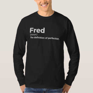 Fred Definition of Perfection - Funny Fred T-Shirt