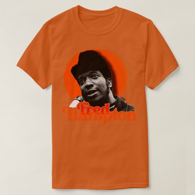 Fred Hampton BPP Activist and Revolutionary Tribut T-Shirt (Design Front)