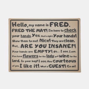 Fred’s Golden Rule - Never Arrive Empty-Handed Doormat
