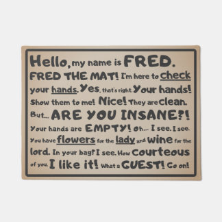 Fred’s Golden Rule - Never Arrive Empty-Handed Doormat