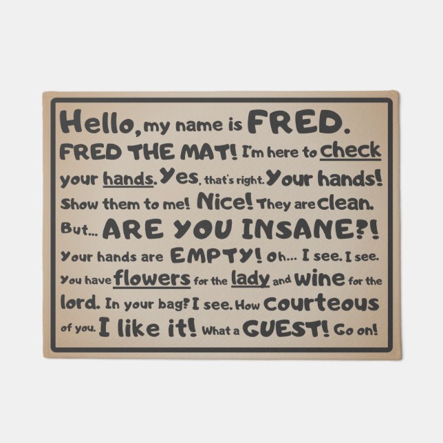 Fred’s Golden Rule - Never Arrive Empty-Handed Doormat (Front)