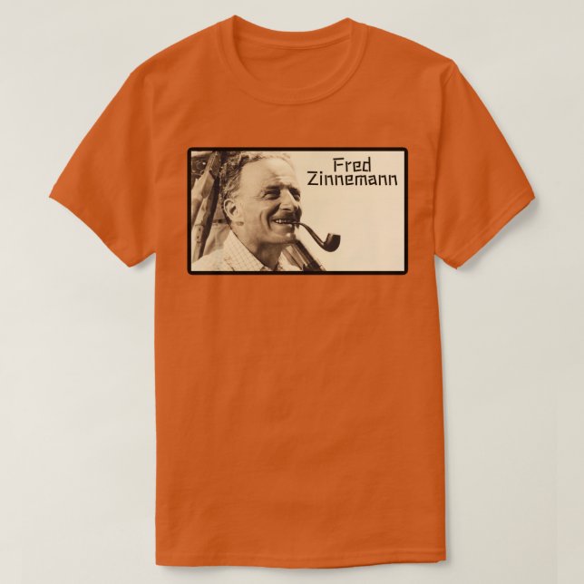 Fred Zinnemann Austrian Hollywood Legend T-Shirt (Design Front)