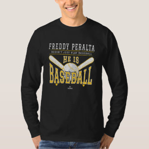 Freddy Peralta Doesn't Just Play Baseball He is Ba T-Shirt