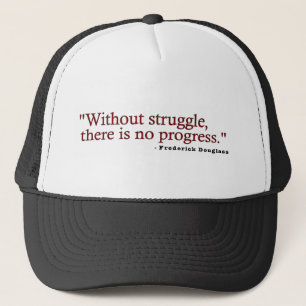 Frederick Douglas Quote Trucker Hat