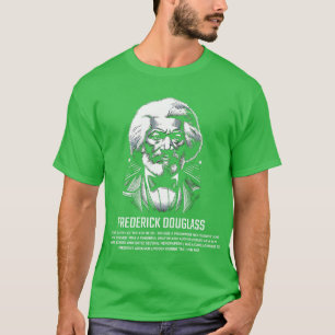 Frederick Douglass 1 T-Shirt