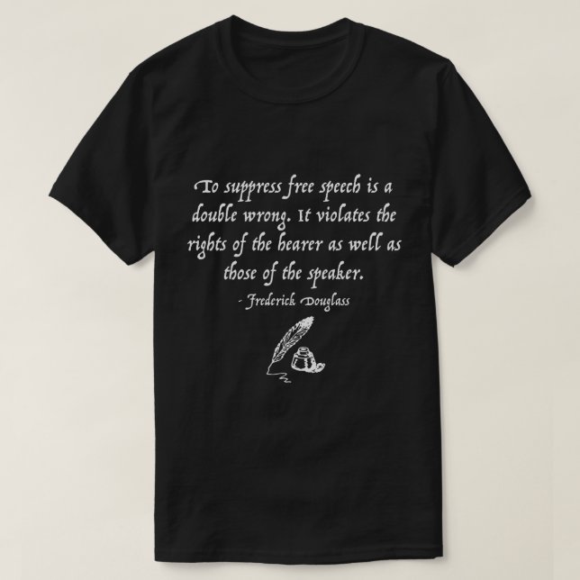 Frederick Douglass Free Speech Quote T-Shirt (Design Front)