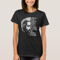 Frederick Douglass Quote Apparel Black History Mon